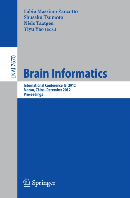 Brain Informatics : International Conference, BI 2012, Macau, China, December 4-7, 2012, Proceedings, PDF eBook