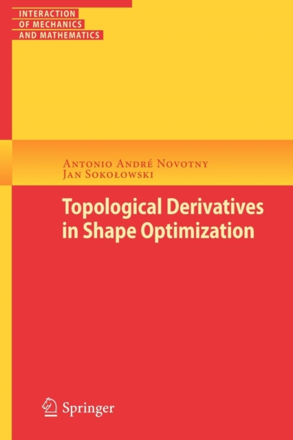 Topological Derivatives in Shape Optimization, Paperback / softback Book