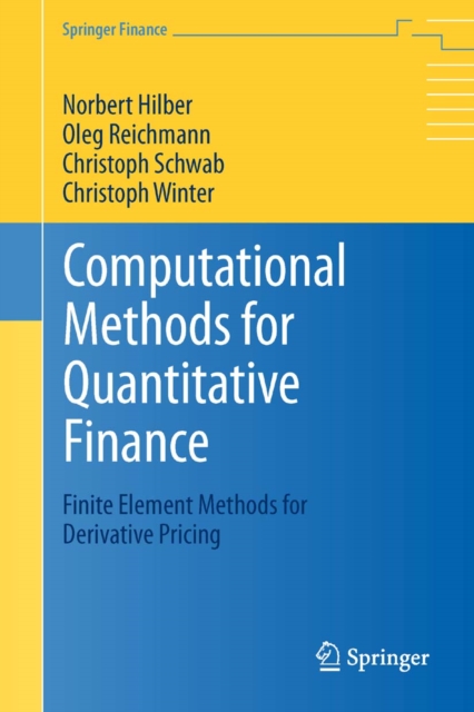 Computational Methods for Quantitative Finance : Finite Element Methods for Derivative Pricing, PDF eBook