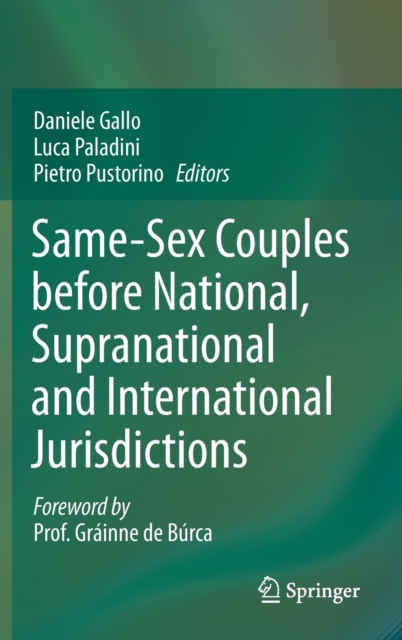 Same-Sex Couples before National, Supranational and International Jurisdictions, Hardback Book