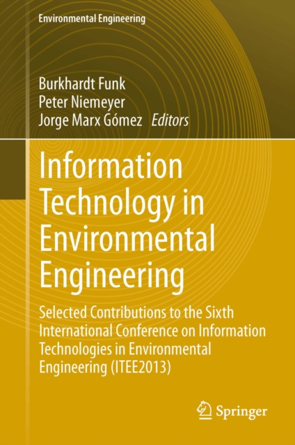 Information Technology in Environmental Engineering : Selected Contributions to the Sixth International Conference on Information Technologies in Environmental Engineering (ITEE2013), PDF eBook