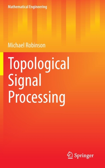 Topological Signal Processing, Hardback Book