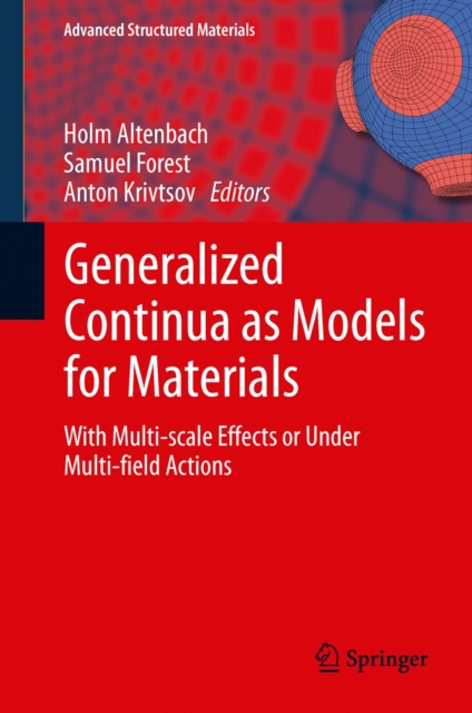 Generalized Continua as Models for Materials : with Multi-scale Effects or Under Multi-field Actions, Hardback Book