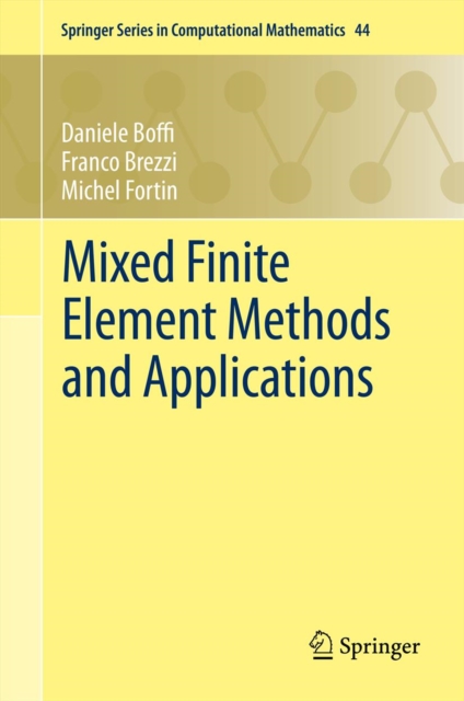 Mixed Finite Element Methods and Applications, PDF eBook
