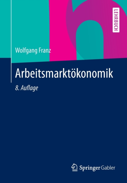 Arbeitsmarktokonomik, Paperback / softback Book