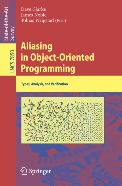 Aliasing in Object-Oriented Programming : Types, Analysis and Verification, PDF eBook