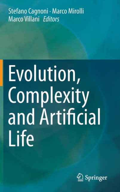 Evolution, Complexity and Artificial Life, Hardback Book
