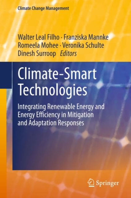 Climate-Smart Technologies : Integrating Renewable Energy and Energy Efficiency in Mitigation and Adaptation Responses, PDF eBook