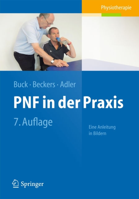 PNF in der Praxis : Eine Anleitung in Bildern, Paperback Book