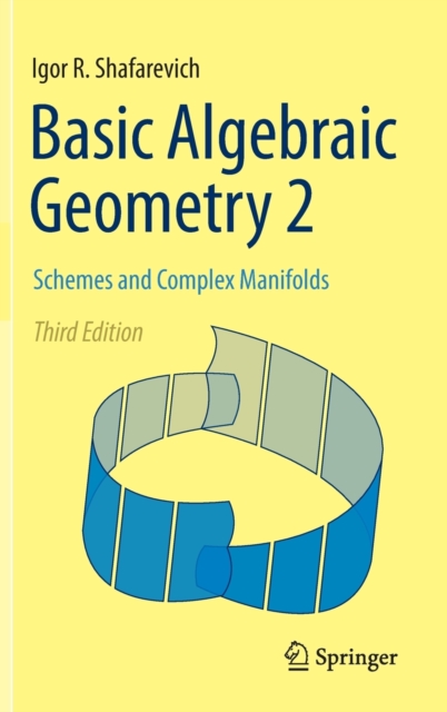 Basic Algebraic Geometry 2 : Schemes and Complex Manifolds, Hardback Book
