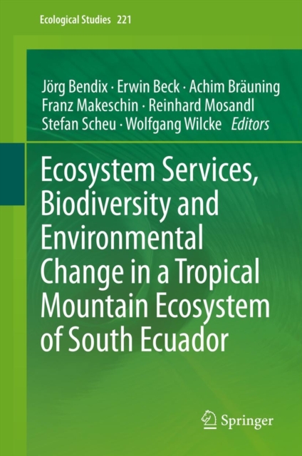 Ecosystem Services, Biodiversity and Environmental Change in a Tropical Mountain Ecosystem of South Ecuador, Hardback Book