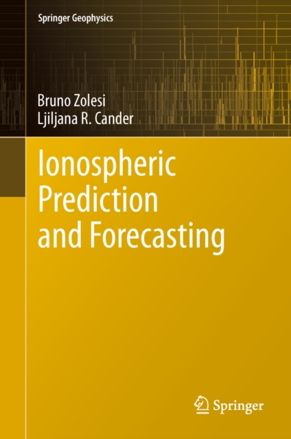 Ionospheric Prediction and Forecasting, Hardback Book