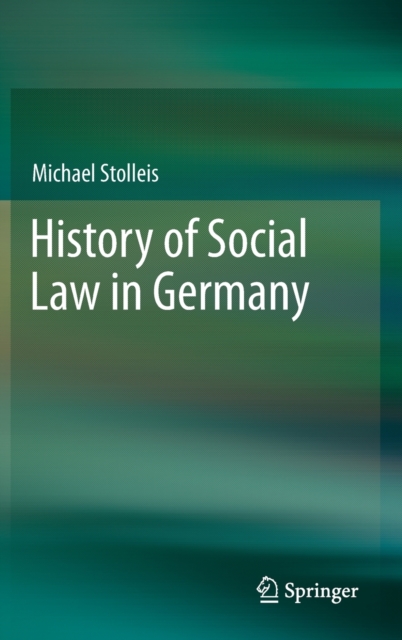 History of Social Law in Germany, Hardback Book