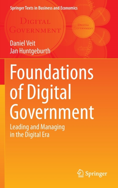 Foundations of Digital Government : Leading and Managing in the Digital Era, Hardback Book
