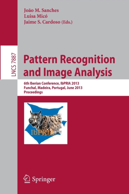 Pattern Recognition and Image Analysis : 6th Iberian Conference, IbPRIA 2013, Funchal, Madeira, Portugal, June 5-7, 2013, Proceedings, Paperback / softback Book