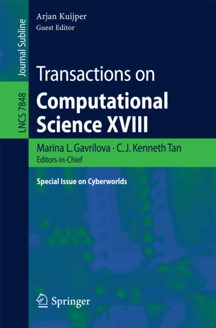 Transactions on Computational Science XVIII : Special Issue on Cyberworlds, PDF eBook