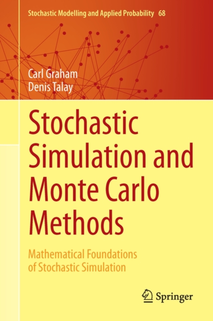 Stochastic Simulation and Monte Carlo Methods : Mathematical Foundations of Stochastic Simulation, PDF eBook
