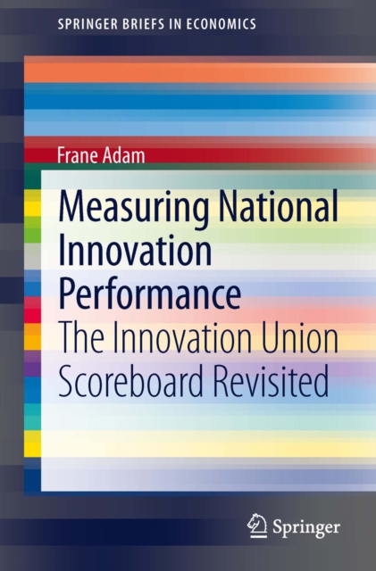 Measuring National Innovation Performance : The Innovation Union Scoreboard Revisited, PDF eBook