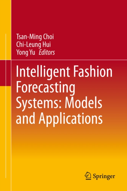 Intelligent Fashion Forecasting Systems: Models and Applications, PDF eBook