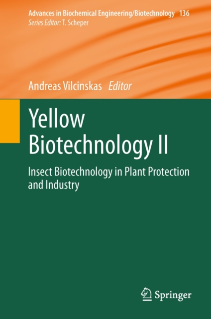 Yellow Biotechnology II : Insect Biotechnology in Plant Protection and Industry, Hardback Book