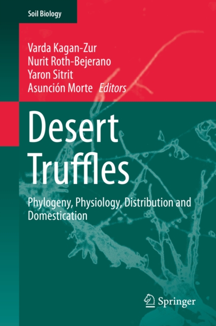 Desert Truffles : Phylogeny, Physiology, Distribution and Domestication, PDF eBook