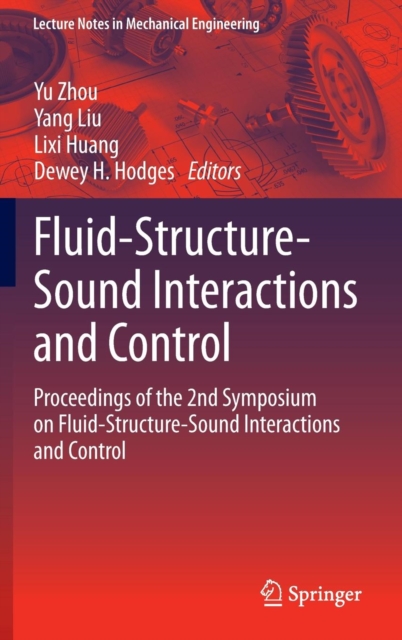 Fluid-Structure-Sound Interactions and Control : Proceedings of the 2nd Symposium on Fluid-Structure-Sound Interactions and Control, Hardback Book