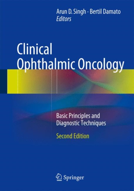 Clinical Ophthalmic Oncology : Basic Principles and Diagnostic Techniques, Hardback Book