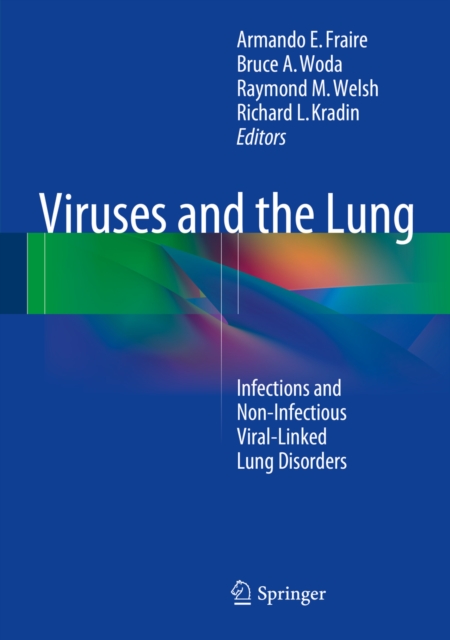 Viruses and the Lung : Infections and Non-Infectious Viral-Linked Lung Disorders, PDF eBook