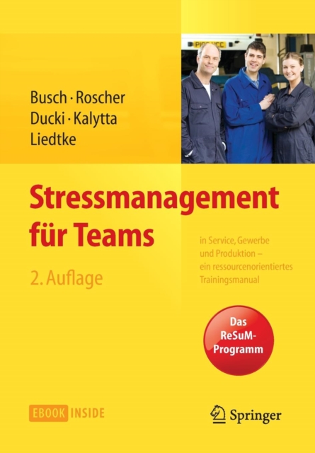 Stressmanagement fur Teams : in Service, Gewerbe und Produktion - Ein ressourcenorientiertes Trainingsmanual, Multiple-component retail product Book