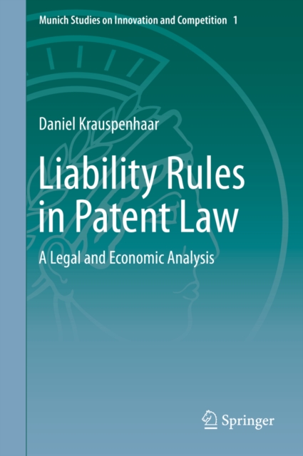 Liability Rules in Patent Law : A Legal and Economic Analysis, PDF eBook