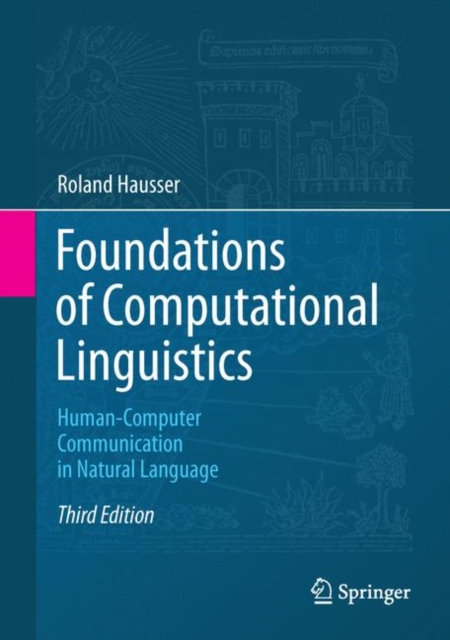 Foundations of Computational Linguistics : Human-Computer Communication in Natural Language, Hardback Book