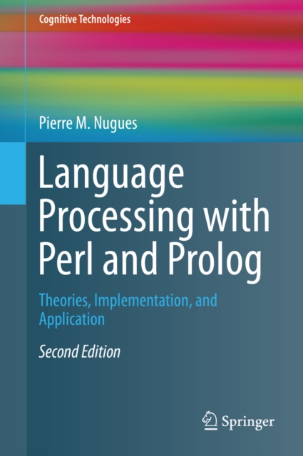 Language Processing with Perl and Prolog : Theories, Implementation, and Application, PDF eBook