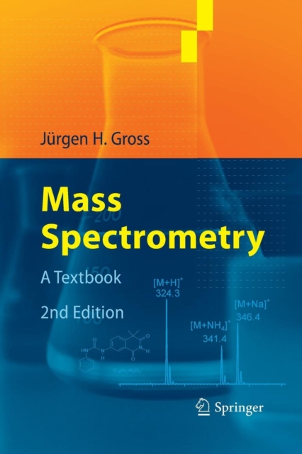 Mass Spectrometry : A Textbook, Paperback / softback Book