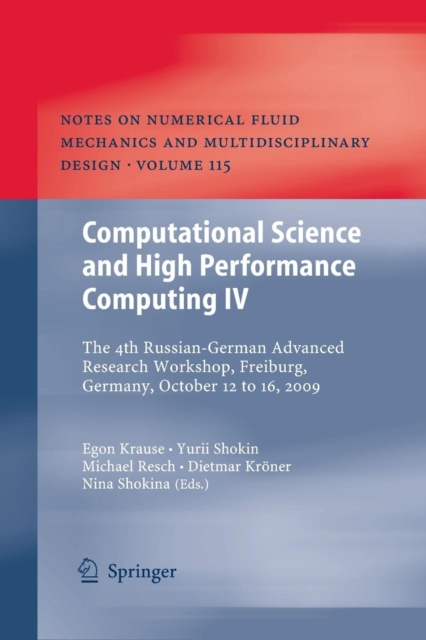 Computational Science and High Performance Computing IV : The 4th Russian-German Advanced Research Workshop, Freiburg, Germany, October 12 to 16, 2009, Paperback / softback Book
