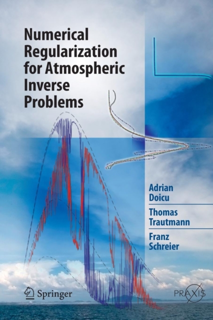Numerical Regularization for Atmospheric Inverse Problems, Paperback / softback Book