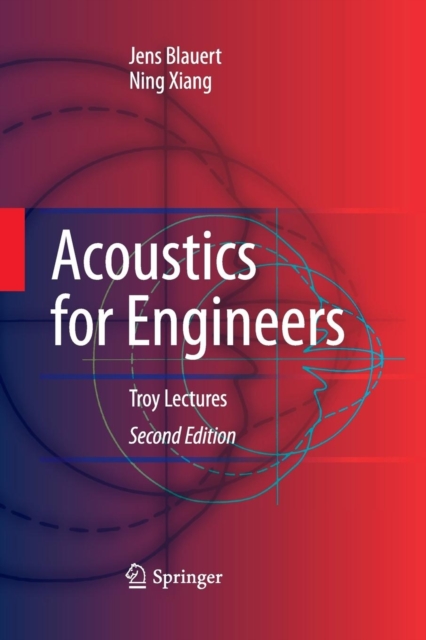 Acoustics for Engineers : Troy Lectures, Paperback / softback Book