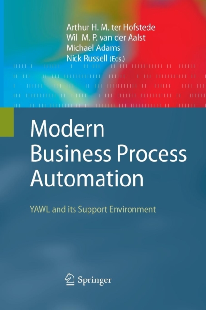 Modern Business Process Automation : YAWL and its Support Environment, Paperback / softback Book