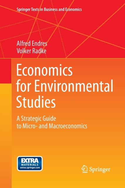 Economics for Environmental Studies : A Strategic Guide to Micro- and Macroeconomics, Paperback / softback Book
