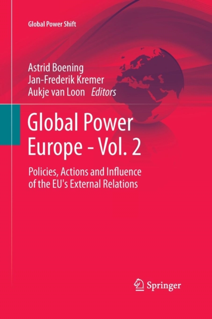 Global Power Europe - Vol. 2 : Policies, Actions and Influence of the EU's External Relations, Paperback / softback Book