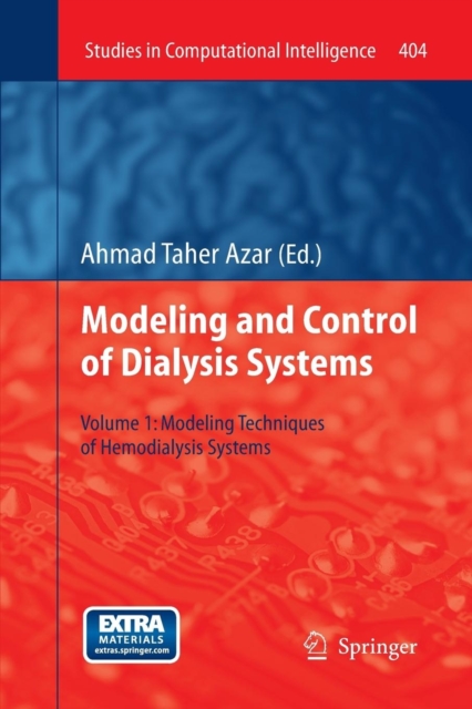 Modelling and Control of Dialysis Systems : Volume 1: Modeling Techniques of Hemodialysis Systems, Paperback / softback Book