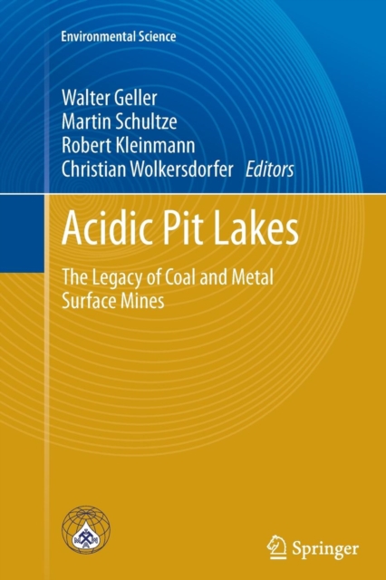 Acidic Pit Lakes : The Legacy of Coal and Metal Surface Mines, Paperback / softback Book