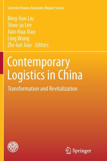 Contemporary Logistics in China : Transformation and Revitalization, Paperback / softback Book