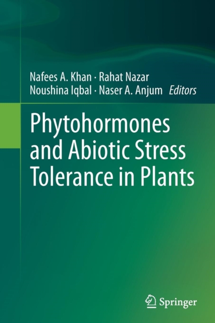 Phytohormones and Abiotic Stress Tolerance in Plants, Paperback / softback Book