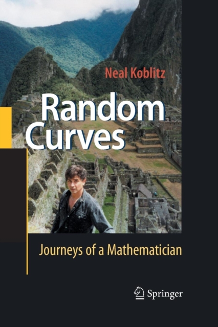 Random Curves : Journeys of a Mathematician, Paperback / softback Book