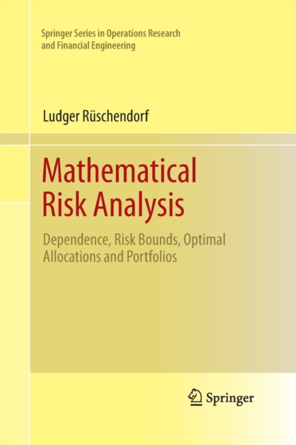 Mathematical Risk Analysis : Dependence, Risk Bounds, Optimal Allocations and Portfolios, Paperback / softback Book