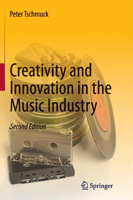 Creativity and Innovation in the Music Industry, Paperback / softback Book