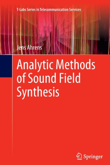 Analytic Methods of Sound Field Synthesis, Paperback / softback Book