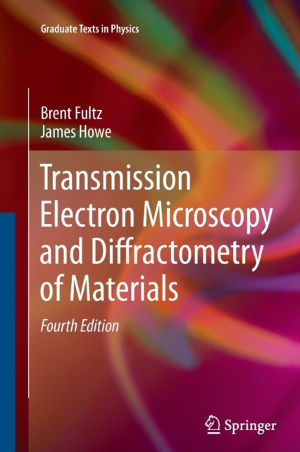 Transmission Electron Microscopy and Diffractometry of Materials, Paperback / softback Book