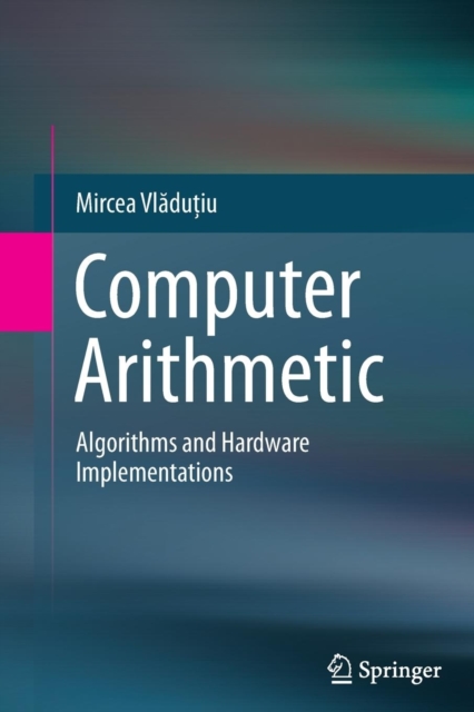 Computer Arithmetic : Algorithms and Hardware Implementations, Paperback / softback Book