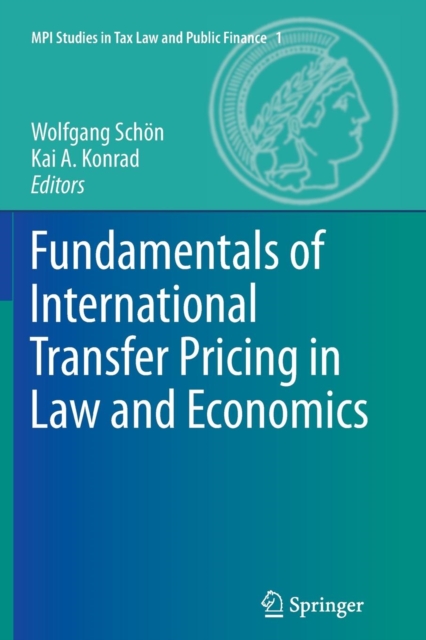 Fundamentals of International Transfer Pricing in Law and Economics, Paperback / softback Book
